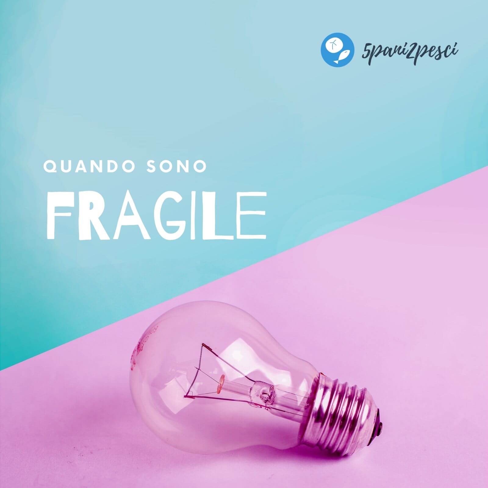 Quando sono fragile